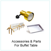 Accessories & Parts For Buffet Table