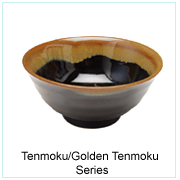 Tenmoku / Golden Tenmoku Series